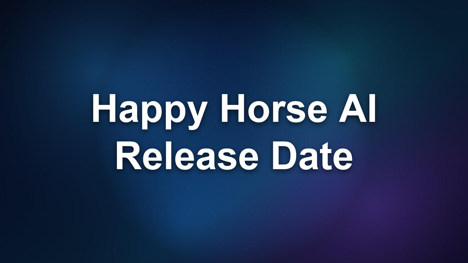 Happy Horse AI Release Date & Version Timeline